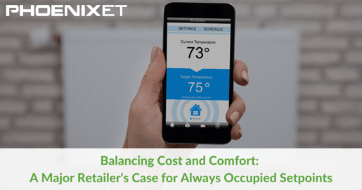 Balancing Cost and Comfort - A Major Retailers Case for Always Occupied Setpoints