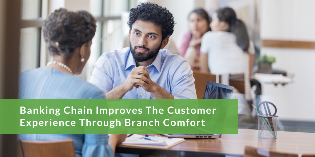 banking branch customer comfort